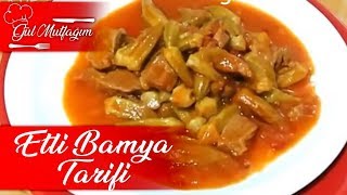 ETLİ BAMYA YEMEĞİ TARİFİ  GÜLMUTFAĞIM [upl. by Kathleen205]