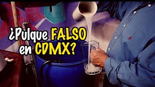 ¿PULQUE FALSO en la CDMX  BLOG [upl. by Juliano]