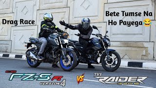 Yamaha FZS V4 Vs Tvs Raider  Drag Race  Yamaha Ki Band Baj Gayi😂 [upl. by Mahtal]