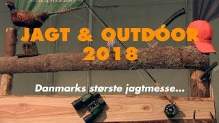 JAGT amp OUTDOOR 2018  Danmarks største jagtmesse [upl. by Enitnelav442]