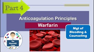 Anticoagulation Principles Warfarin  Part 4 Mgt of Bleeding and Patient Counseling [upl. by Skipper]