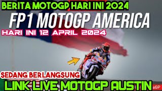 SEDANG BERLANGSUNG💥LINK LIVE FP1 FP2 MOTOGP AMERIKA 2024 HARI INI💥MOTOGP AMERIKA 2024 [upl. by Niliac]