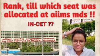 AIIMSMDS selection criteria  Rank till which you can get seat in aiims mds  INCET [upl. by Annabel]