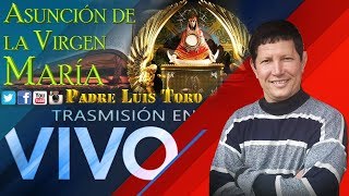 Asunción de María en la Biblia desde la Renovación San Diego Radio  Padre Luis Toro EN VIVO [upl. by Aelak696]