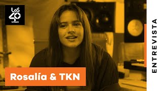 ROSALÍA explica TODO sobre TKN ft Travis Scott  LOS40 Urban [upl. by Aicileb]