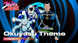 JoJos Bizarre Adventure  Okuyasu Theme XRESON REMIX [upl. by Townie]