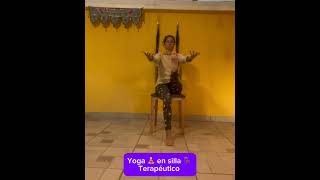 Yoga 🧘‍♀️ en silla 🪑 yogaterapy yogaterapia [upl. by Normy13]