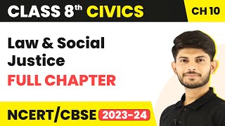 Law and Social Justice Full Chapter Class 8 Civics  CBSE Class 8 Civics Chapter 10 [upl. by Larret]