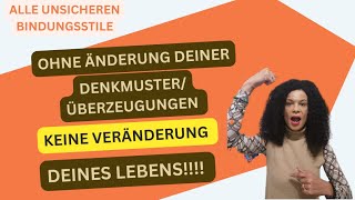 Ohne Veränderung Deiner ÜberzeugungenGedankenmuster KEINE Veränderungen in Deinem Leben [upl. by Heise]