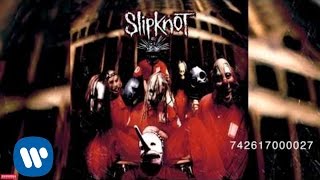 Slipknot  742617000027 Audio [upl. by Alvina157]