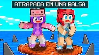 ATRAPADA en una BALSA con PATITA en Minecraft 😱 [upl. by Chelsey268]