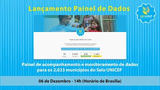 Selo UNICEF  Lançamento Painel de Dados [upl. by Faden797]