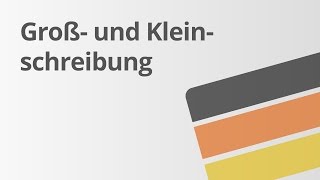 Groß und Kleinschreibung – Eigennamen  Deutsch  Rechtschreibung und Zeichensetzung [upl. by Llertnek]