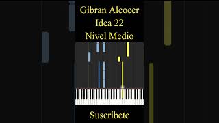 Gibran Alcocer  Idea 22  Nivel Medio  Piano Tutorial [upl. by Tut]