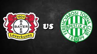 Bayer Leverkusen  Ferencváros [upl. by Aliemaj149]