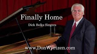 Finally Home  Dick Bolks Singers [upl. by Enisaj]