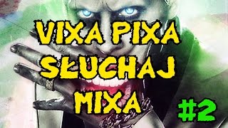 VIXA PIXA SŁUCHAJ MIXA 2 CIĘŻKI KOŁCHOZ [upl. by Eelik]