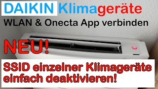 DAIKIN Klimageräte mit dem WLAN amp der Onecta App verbinden und jetzt auch SSID ausschalten [upl. by Atived]