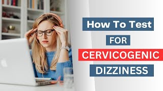 Cervicogenic Dizziness Best Special Tests Easy To Do at Home [upl. by Flosser]