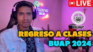 🔴 REGRESO A CLASES BUAP 2024  NUEVA TEMPORADA DE ADMISIÓN  TORETO1309 [upl. by Krantz]