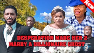 DESPERATION MADE HER 2 MARRY A BILLIONAIRE GHOST EKENE UMENWA MALEEK MILTON 2024 Nigerian Movies [upl. by Demmy194]