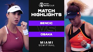 Belinda Bencic vs Naomi Osaka  2022 Miami Semifinal  WTA Match Highlights [upl. by Lazar]