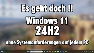 Windows 11 24H2 offiziell ohne Systemanforderungen installieren ohne Tools auf altem PC [upl. by Enyleve]