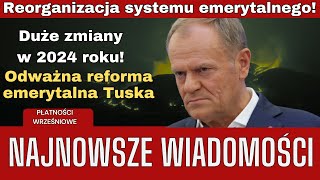 Donald Tusk ogłosił nowe daty wypłaty emerytur dla wszystkich emerytów  Wypłaty we wrześniu 2024 r [upl. by Olinad95]