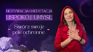 Odkryj sens trudnych zdarzeń w Twoim życiu Stwórz swoje ochronne pole energii [upl. by Nileve]