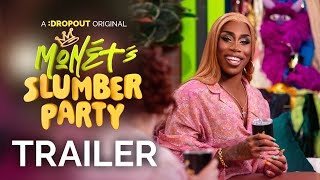 Monéts Slumber Party Trailer Dropout Exclusive Series [upl. by Leilani]