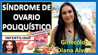 SINDROME de OVARIO POLIQUISTICO TRATAMIENTO COMPLETO Ginecologa Diana Alvarez [upl. by Roice]