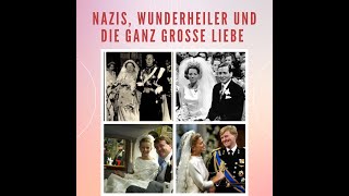 Das niederländische Königshaus  Nazis Wunderheiler und die ganze große Liebe [upl. by Aniahs]