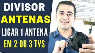 DIVISOR para ANTENAS  ligar 2 ou 3 TVs em uma ÚNICA ANTENA [upl. by Kuhn]