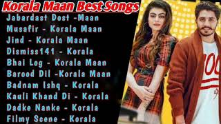 Korala Maan All Songs 2021 Korala Maan Jukebox Korala Maan Collection Non Stop Hits  Punjabi MP3 [upl. by Landre]