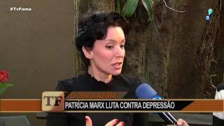 Patrícia Marx revela depressão quotGostaria de ter tido infância normalquot [upl. by Imyaj]