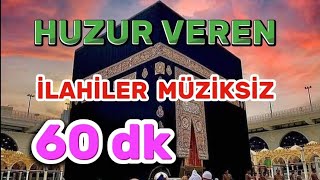 HUZUR VEREN İLAHİLER  İLAHİ TERAPİ [upl. by Sebastiano]