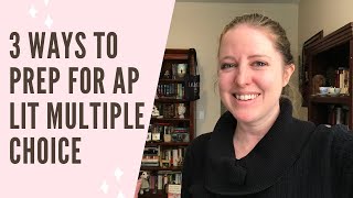 3 Ways to Prepare for AP Literature Exam Multiple Choice [upl. by Aikenat]