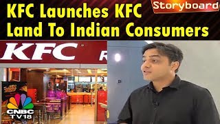 KFC Launches KFC Land To Indian Consumers  CNBC TV18 [upl. by Siuqcram]