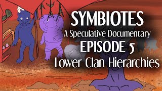 All Tomorrows Symbiotes a Speculative Documentary Episode 5 Lower Clan Hierarchies [upl. by Riamo96]