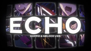 ECHO  Meloco Kyoran amp Doppio Dropscythe Cover [upl. by Ffej]