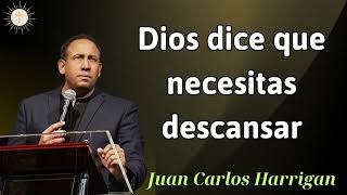 Dios dice que necesitas descansar  Pastor Juan Carlos Harrigan 2024 [upl. by Thomas]