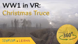 VR  360  Experience the WW1 Christmas Truce in 1914 [upl. by Casilda677]