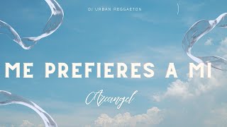 Arcangel  Me Prefieres a Mi LetraLyrics [upl. by Veradia]