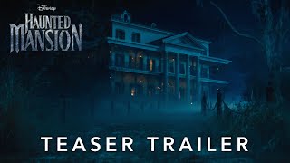 Haunted Mansion  Official Teaser Trailer [upl. by Ruffin]