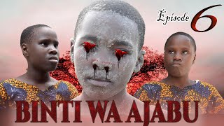 BINTI WA AJABU Ep 06 [upl. by Lalib]