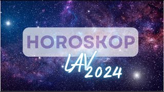 LAV 2024  GODISNJI HOROSKOP [upl. by Yboc]