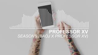 Professor Xv  Seasons baoj X Professor Xv [upl. by Nylqcaj996]