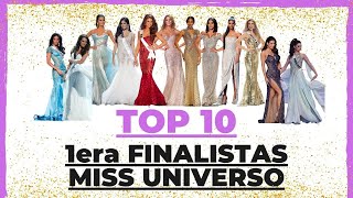 TOP 10 1ERA FINALISTAS MISS UNIVERSO [upl. by Laud]