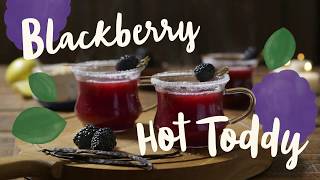 Blackberry Hot Toddy Recipe  Driscolls [upl. by Artied]