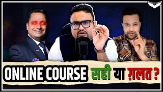 Course के नाम पर बेवकूफ मत बनो   Online Course Exposed  Rahul Malodia [upl. by Neitsabes242]